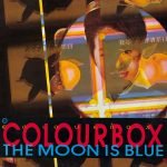 Colourbox – The Moon Is Blue 12'' Maxi Single Plak - Görsel 2