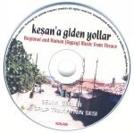 Selim Sesler – Keşan'a Giden Yollar - Regional And Roman [Gypsy] Music From Thrace CD - Görsel 3