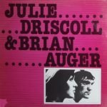 Julie Driscoll & Brian Auger - Julie Driscoll & Brian Auger LP Plak