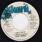Tony Rebel – Half Of It 45lik Plak