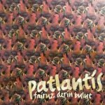 Fairuz Derin Bulut – Patlantis CD