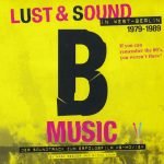 Lust & Sound In West-Berlin 1979-1989 - B-Music CD