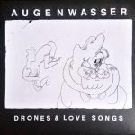 Augenwasser – Drones & Love Songs LP Plak