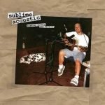 Sublime – Sublime Acoustic (Bradley Nowell & Friends) LP Plak