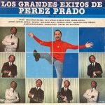 Perez Prado – Los Grandes Exitos De Perez Prado Vol. 2 LP Plak