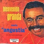 Bienvenido Granda – Canta: Angustia Y Otros Exitos LP Plak (Bolero)