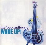 The Boo Radleys – Wake Up! CD