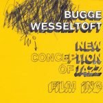 Bugge Wesseltoft – New Conception Of Jazz: Film Ing CD (Future Jazz)