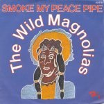 The Wild Magnolias – Smoke My Peace Pipe / Handa Wanda 45lik Plak
