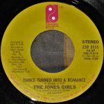 The Jones Girls – Dance Turned Into A Romance 45lik Plak
