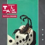 Talk Talk – Such A Shame 45lik Plak