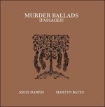 Mick Harris • Martyn Bates – Murder Ballads (Passages) LP Renkli Plak