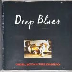 Deep Blues (Original Motion Picture Soundtrack) CD