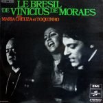 Vinicius De Moraes Avec Maria Creuza Et Toquinho – Le Brésil De Vinicius De Moraes LP Plak