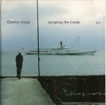 Charles Lloyd – Jumping The Creek CD