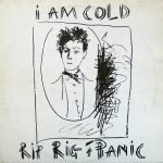 Rip Rig + Panic Feat. Don Cherry – I Am Cold 2LP Plak