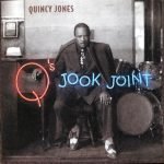 Quincy Jones – Q's Jook Joint CD