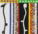 Kronos Quartet – Caravan CD