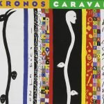 Kronos Quartet – Caravan CD