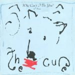 The Cure – Why Can't I Be You? 12" Maxi Single Plak