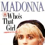 Madonna – Who's That Girl 45lik Plak