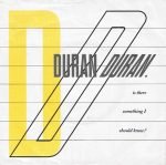 Duran Duran – Is There Something I Should Know? 45lik Plak