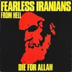 Fearless Iranians From Hell – Die For Allah LP Plak