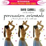 David Carroll And His Orchestra – Percussion Orientale: Musical Sounds Of The Middle East LP Plak