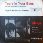 Ragnar Robertsens Quintett / Oddvar Erøy – Tears In Your Eyes / Milaja 45lik Plak