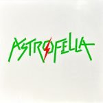Astrofella – Love Ever Young LP
