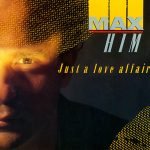 Max Him – Just A Love Affair 12" Maxi Single Plak