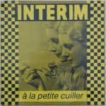 Interim – À La Petite Cuiller LP Plak