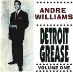 Andre Williams – Detroit Grease Volume One LP Plak