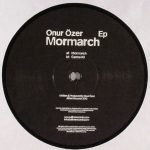 Onur Özer – Mormarch EP 12'' Maxi Single Plak (Tech House)