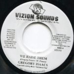 Gregory Isaacs – We Raise Them 45lik Plak