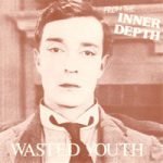 Wasted Youth – From The Inner Depth LP Plak