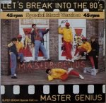 Master Genius – Let's Break Into The 80's 12" Maxi Single Plak (Electro)