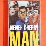 Neneh Cherry – Man Kaset