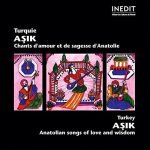Turquie Aşik : Chants D'Amour Et De Sagesse D'Anatolie CD