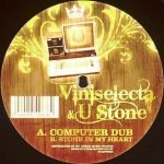 Viniselecta & U Stone – Computer Dub / Stone In My Heart 12" Maxi Single Plak (Drum n Bass)