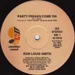 Ron Louis Smith – Party Freaks Come On 12'' Maxi Single Plak