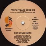 Ron Louis Smith – Party Freaks Come On 12'' Maxi Single Plak