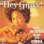 Soul Iberica Band With Linda – Hey Gipsy! 45lik Plak - Görsel 2