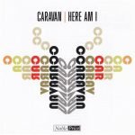 Caravan – Here Am I CD