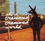 It's A Crammed Crammed World CD