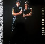 Deutsch Amerikanische Freundschaft – Gold Und Liebe LP Plak