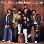 Full Force – Full Force Get Busy 1 Time! LP Plak