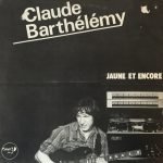 Claude Barthélémy – Jaune Et Encore LP Plak