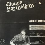 Claude Barthélémy – Jaune Et Encore LP Plak