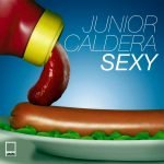 Junior Caldera – Sexy 12" Maxi Single Plak (Electro)